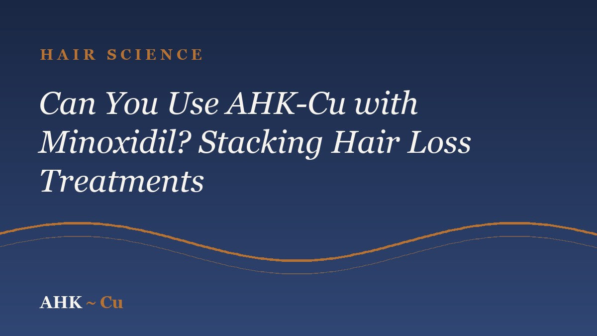 ahk cu vs minoxidil Can You Use AHK-Cu with Minoxidil? Medical Indications or Conditions