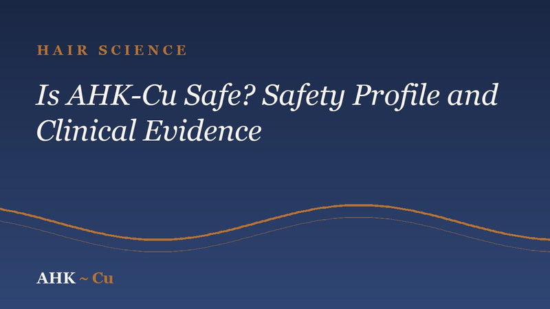 Is AHK-Cu Safe? Safety Profile and Clinical Evidence