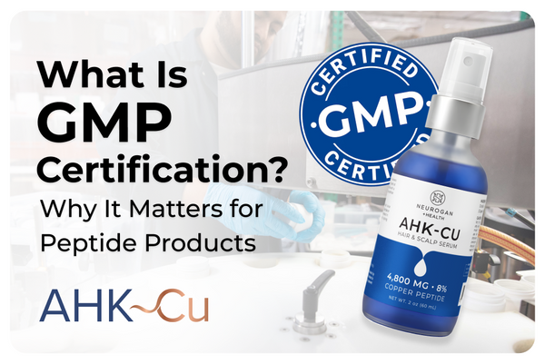 Graphic titled “What Is GMP Certification? Why It Matters for Peptide Products” featuring a GMP Certified seal, an AHK-CU hair and scalp serum bottle, a manufacturing facility background, and the AHK~Cu logo at the bottom.